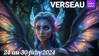 VERSEAU ️ DU 24 AU 30 JUIN   nouvelles positives