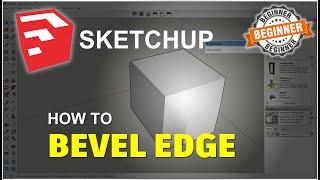 Sketchup How To Bevel Edge Tutorial