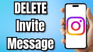 How to DELETE Invite Message on Instagram! Quick & Easy Guide (2024)