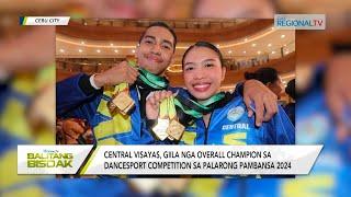 Balitang Bisdak: Central Visayas, overall champion sa Dancesport sa Palaro