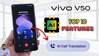 Vivo V50 5G : Top 10 AI Features You Must Use On Your Phone