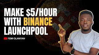 How To Make $5 Per Hour On Binance Launchpool