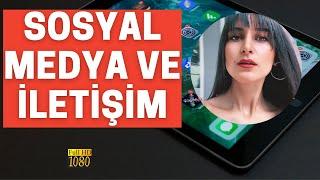 Sosyal Medya Ve İletişim - Gülcan Sevindik