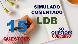 15 QUESTÕES DA LDB - COMENTADAS -