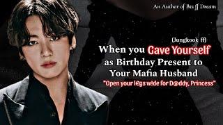 Jungkook ff | When you gave birthday present to your mafia husband