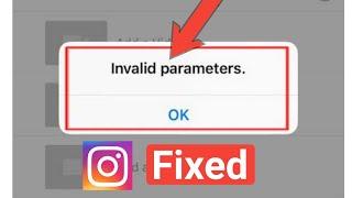 How To Fix Instagram Invalid Parameters Error Problem Solved 2021 | Invalid Parameters Problem Solve