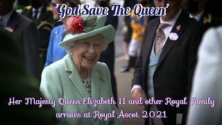 Royal Ascot 2021 - 'God Save The Queen' | HM The Queen and other Royal Family arrives