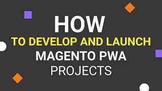 Magento 2 and PWA Project Development and Hosting