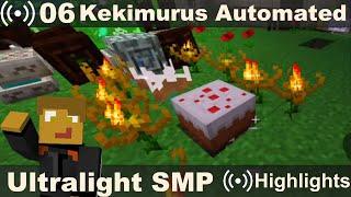 Ultralight SMP #06 - Kekimurus Automation (Stream Highlights)