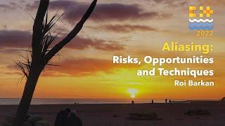 Aliasing: Risks, Opportunities and Techniques - Roi Barkan - C++ on Sea 2022