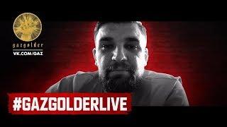 #GazgolderLive