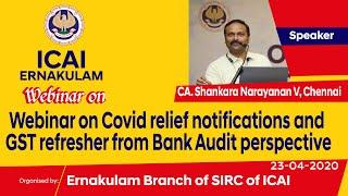 Webinar on Covid relief notifications and GST refresher from Bank Audit perspective