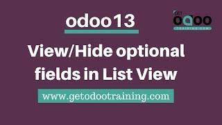 Odoo 13 Tutorial - View / Hide Optional Fields in List View