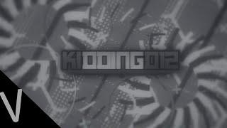 [] #23 | KiddingD12 | Intro 2D  1 Likes for bad._.?!