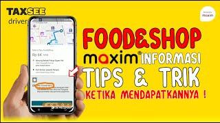 FOOD&SHOP MAXIM - INFORMASI, TIPS DAN TRIK KETIKA MENDAPATKANNYA