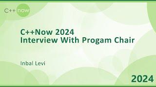 Exclusive Interview With C++Now 2024 Program Chair Inbal Levi with @cppevents!