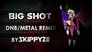 Deltarune Chapter 2 - BIG SHOT (SkippyZii DNB/Metal Remix)