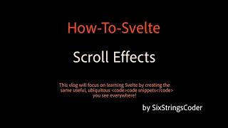 Scroll Effects (How-To-Svelte)