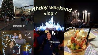 BIRTHDAY WEEKEND VLOG @ DISNEYLAND!⭐️