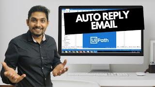 UiPath Tutorial | Uipath Auto Reply Email