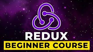 Redux for Beginners | Learn Redux Core in 40 Minutes