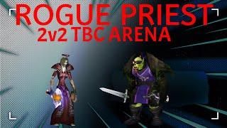 ROGUE DISC PRIEST 2V2 (THE START OF SOMETHING BEAUTIFUL) (CLASSIC TBC 2v2 arena)