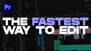The FASTEST WAY to EDIT | Premiere Pro