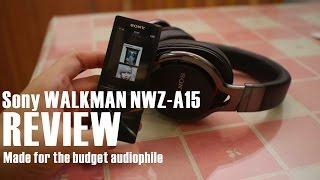 Sony Walkman NWZ-A15 Review: A Music Player for the Budget Audiophile