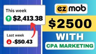 ((Made $1429)) • CPA Paid Marketing with EZMob • CPA Marketing For Beginners • Affiliate Marketing