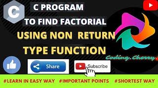 c program to find factorial  of  a number using function(non -return type)
