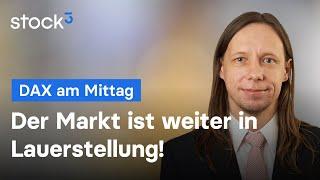 Bullen und Bären warten auf ihre Chance! DAX-Analyse am Mittag