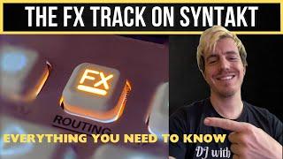 The FX track on Syntakt: CLEARLY explained