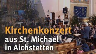 Kirchenkonzert aus St. Michael in Aichstetten