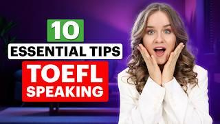 How to score 30/30 on the TOEFL Speaking: 10 Crucial Tips