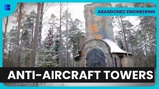 Abandoned Finnish Defense Towers - Abandoned Engineering - S02 E10 - Engineering Documentary