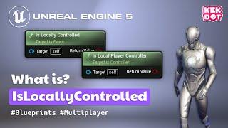 What is 'IsLocallyControlled' and 'IsLocalPlayerController' | Tutorial | Unreal Engine 5 | Kekdot