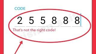 Snapchat Fix That's not the right code problem solve