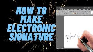 How to Make Electronic Signature