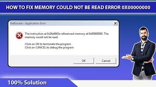 How to Fix Memory Could not be read Error 0x00000000 | Quick Fix Referenced Memory at 0x00000000