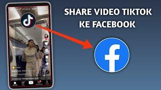 Cara Share Video Tiktok ke Facebook, Gampang Banget