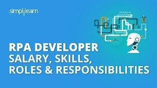 RPA Developer Salary, Skills, Resume, Roles And Responsibilities | RPA Developer | Simplilearn