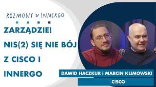 NIS2 się nie bój – czyli blaski i cienie tejże dyrektywy #nis2 #innergo #cisco