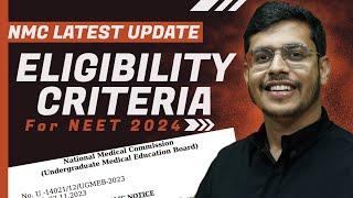 Change In Eligibility Criteria For NEET 2024 | Latest NMC Notification | Dr. Anand Mani