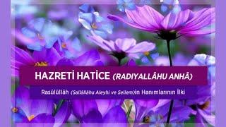 HAZRETİ HATİCE VE HZ. MUHAMMED'İN (s.a.v.) AİLE HAYATI - PEYGAMBER EFENDİMİZİN HAYATI