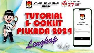 TUTORIAL E-COKLIT (PANDUAN LENGKAP) | PANTARLIH |PILKADA 2024