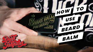 Dick Johnson's Academy: How To Use Beard Balm