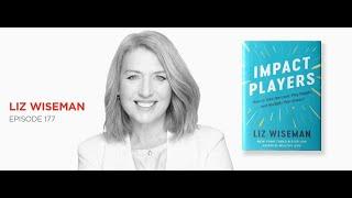 Impact Players: Liz Wiseman