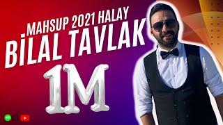 Bilal TAVLAK- Volkan SÖĞÜT / HALAY-POTPORİ (MASHUP 2021)