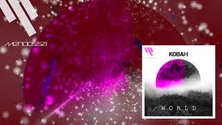 Kobah - World (Original Mix) - Mendossa Records