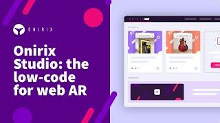 Onirix: Create professional web AR experiences in a simple way